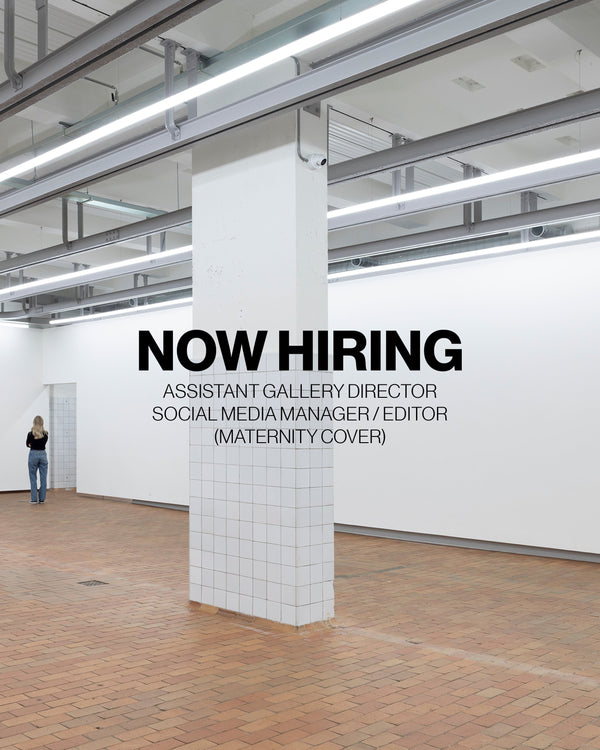 Now hiring: Assistant Gallery Director / Social Media Manager / Editor (maternity cover)