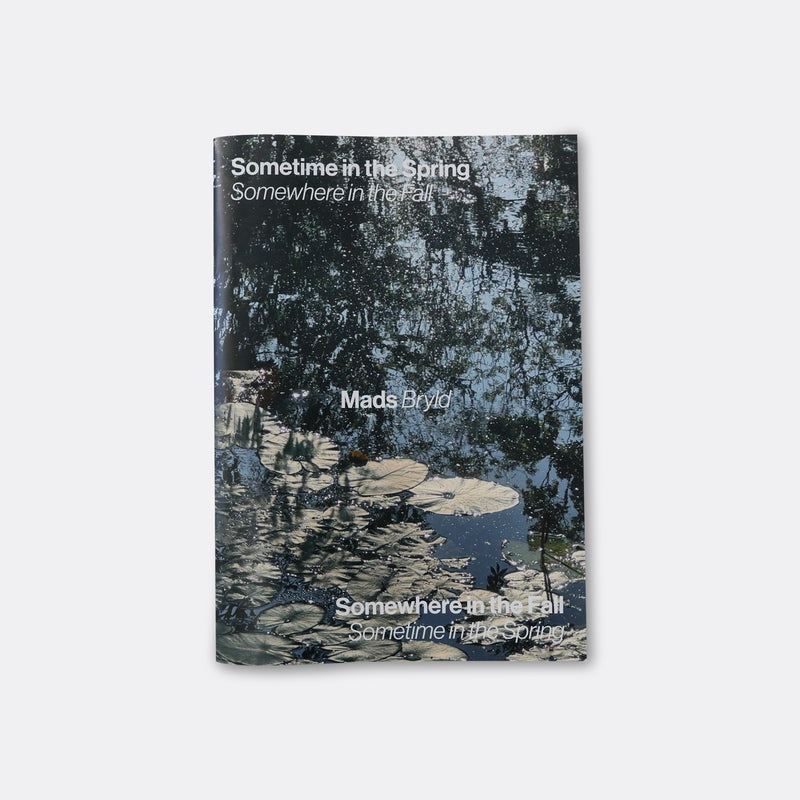 SOMEWHERE IN THE FALL, SOMETIME IN THE SPRING, EXHIBITION CATALOGUE