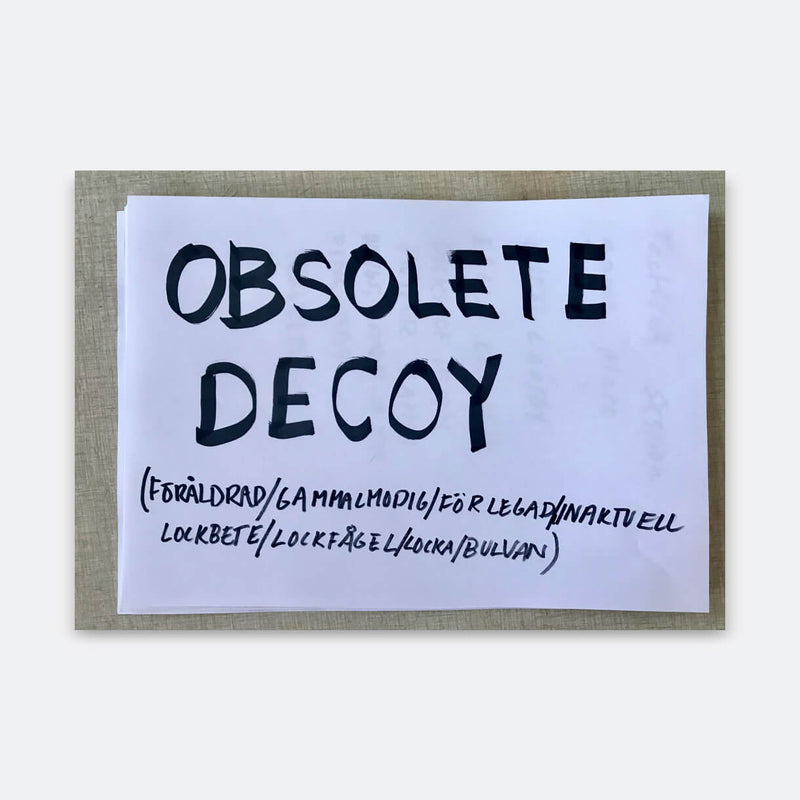 Obsolete Decoy. 2019