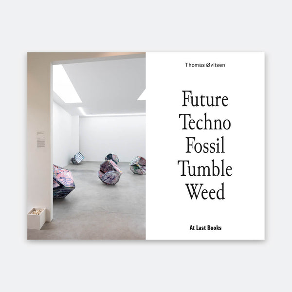 Future Techno Fossil Tumbleweed, 2019